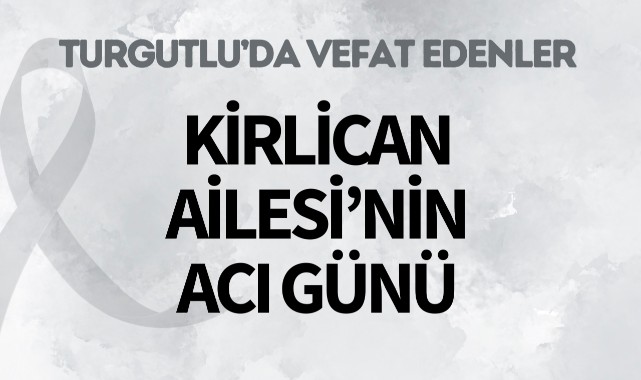 Kirlican Ailesinin Acı Günü