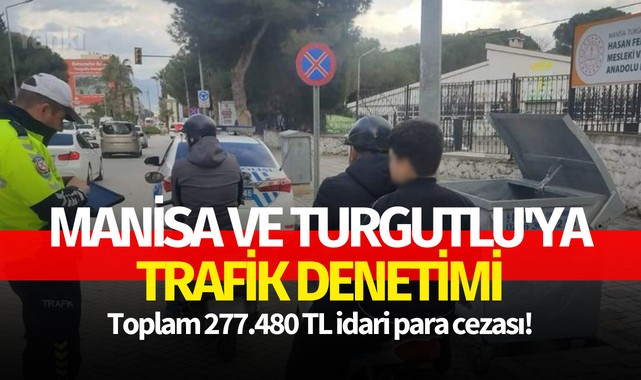 Manisa ve Turgutluda Trafik Denetimi