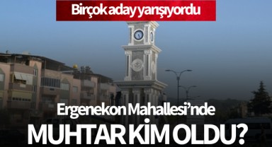Birçok aday yarışıyordu: Ergenekon Mahallesi’nde muhtar kim oldu?