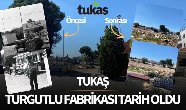 TUKAŞ Turgutlu fabrikası tarih oldu