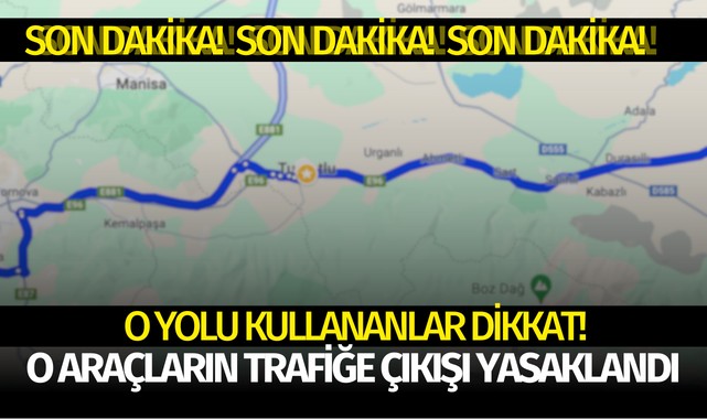 Valilik açıkladı! O araçların trafiğe çıkışı yasaklandı