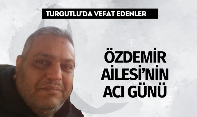 Özdemir Ailesi’nin Acı Günü