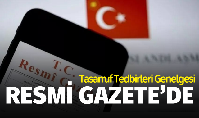 Tasarruf Tedbirleri Genelgesi Resmi Gazetede