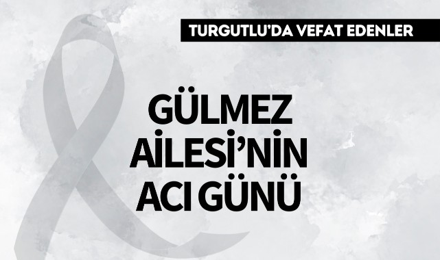 Gülmez Ailesinin Acı Günü