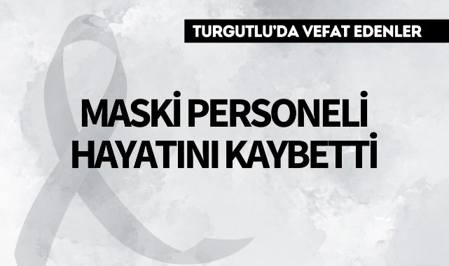 MASKİ personeli hayatını kaybetti
