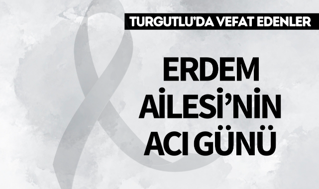 Erdem Ailesinin Acı Günü