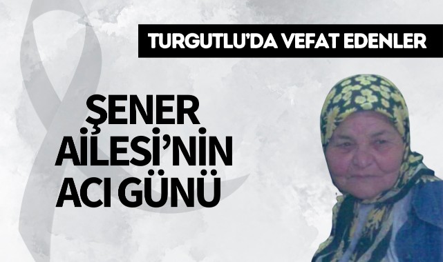 Şener Ailesi’nin Acı Günü