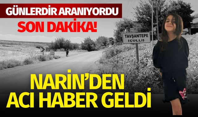 Bakan Yerlikaya kayıp Narinin cansız bedenine ulaşıldığını duyurdu