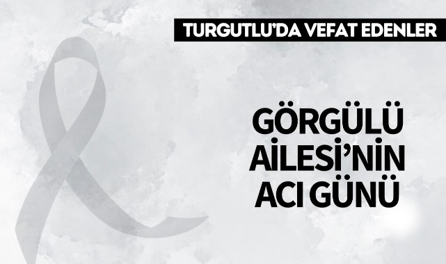 Görgülü Ailesinin Acı Günü