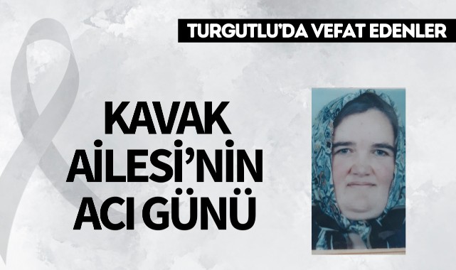 Kavak Ailesi’nin Acı Günü