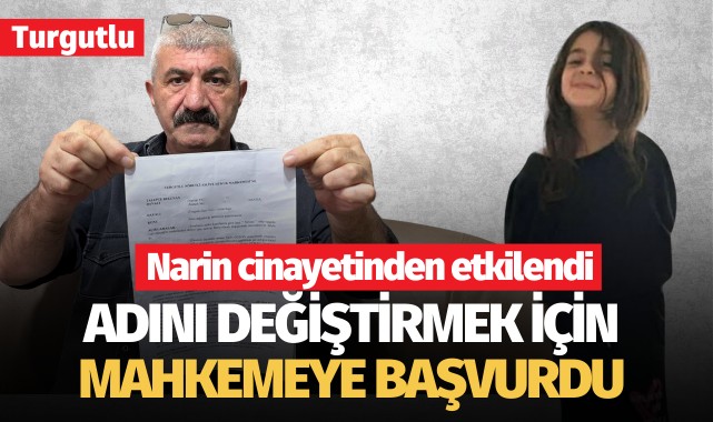 Narin olayından etkilendi ismini değiştirmek için mahkemeye başvurdu