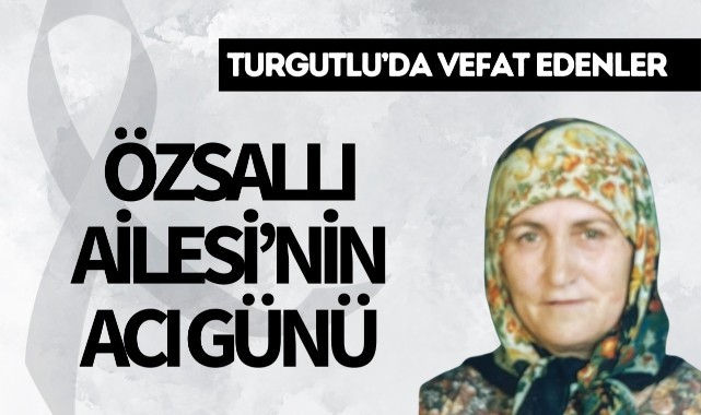 Özsallı Ailesinin acı günü