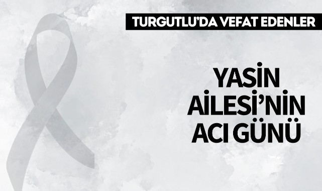 Yasin Ailesi’nin Acı Günü
