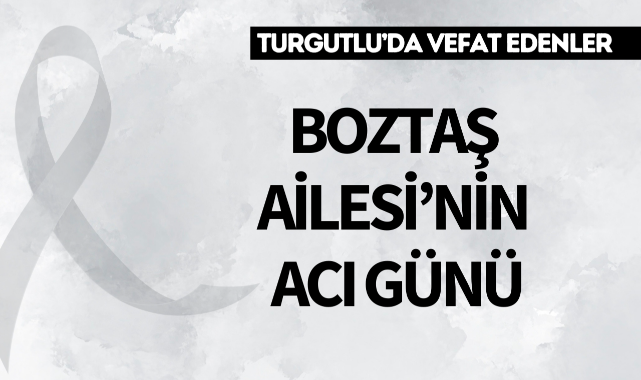 Boztaş Ailesinin Acı Günü
