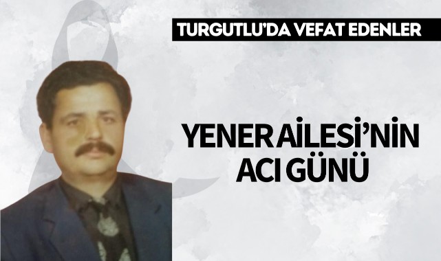 Yener Ailesinin Acı Günü