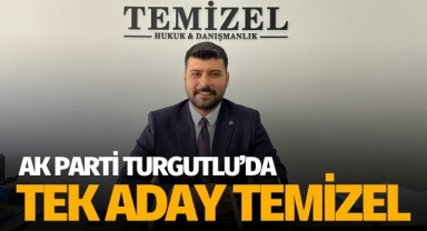 Ak Parti Turgutluda tek aday Temizel