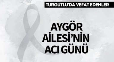 Aygör Ailesinin acı günü