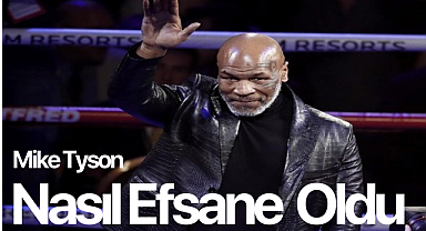 Mike Tyson Nasıl Efsane Oldu?