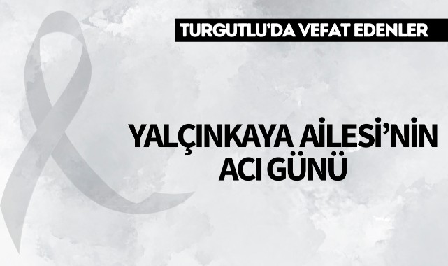 Yalçınkaya Ailesinin Acı Günü