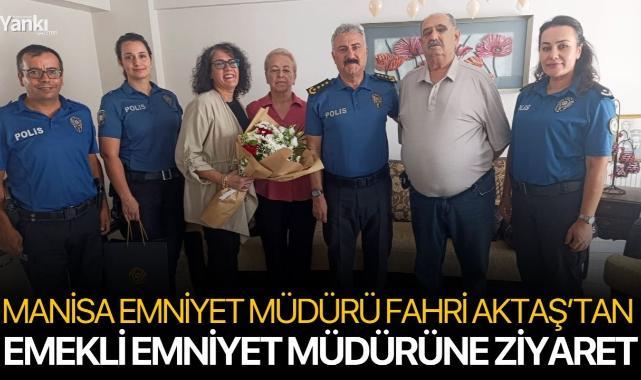 Manisa Emniyet Müdürü Fahri Aktaş’tan Emekli Emniyet Müdürüne Ziyaret
