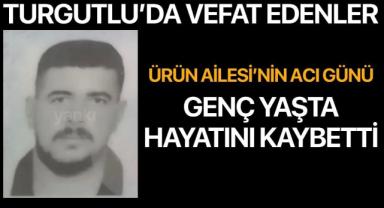 Genç yaşta hayatını kaybetti