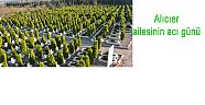  Alıcıer ailesinin acı günü